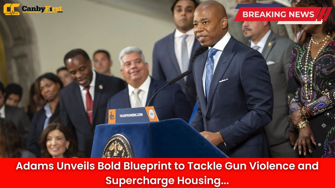 Adams Unveils Bold Blueprint to Tackle Gun Violence and Supercharge Housing
