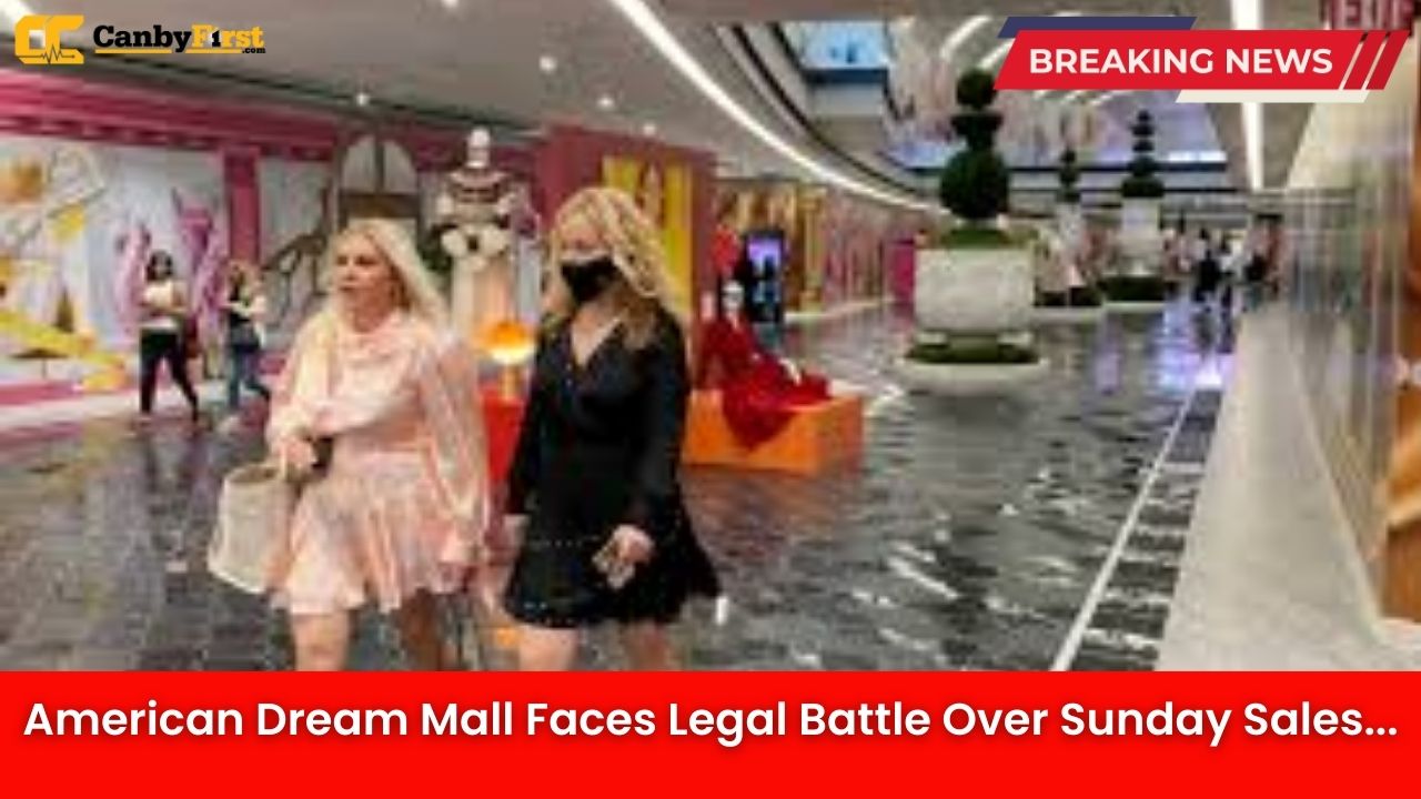 American Dream Mall Faces Legal Battle Over Sunday Sales