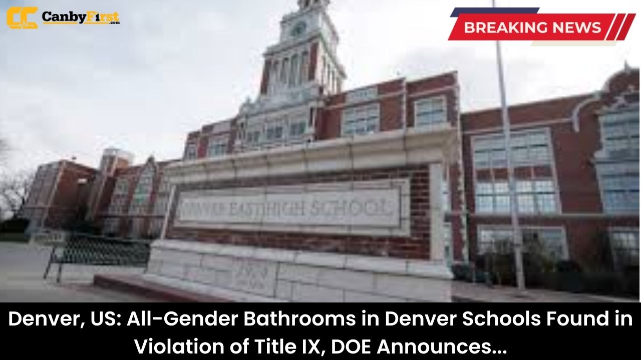 Denver, US: All-Gender Bathrooms in Denver Schools Found in Violation of Title IX, DOE Announces