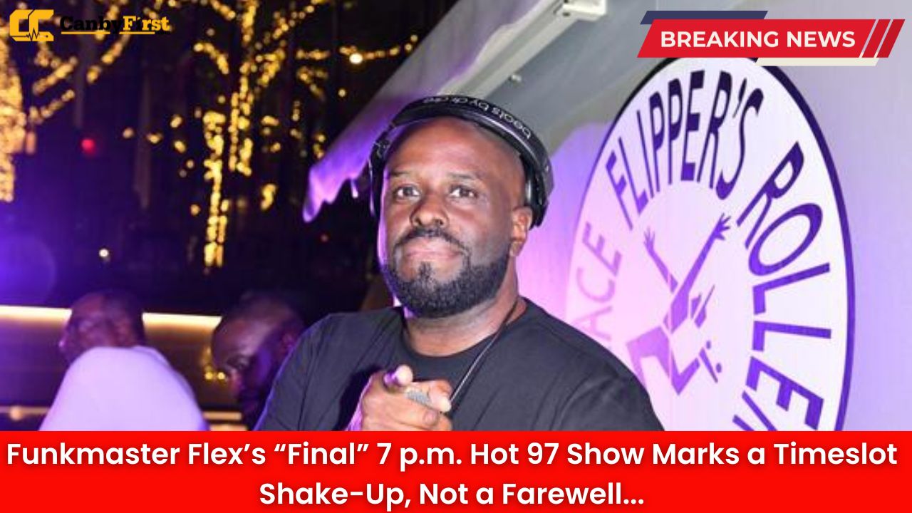 Funkmaster Flex’s “Final” 7 p.m. Hot 97 Show Marks a Timeslot Shake-Up, Not a Farewell