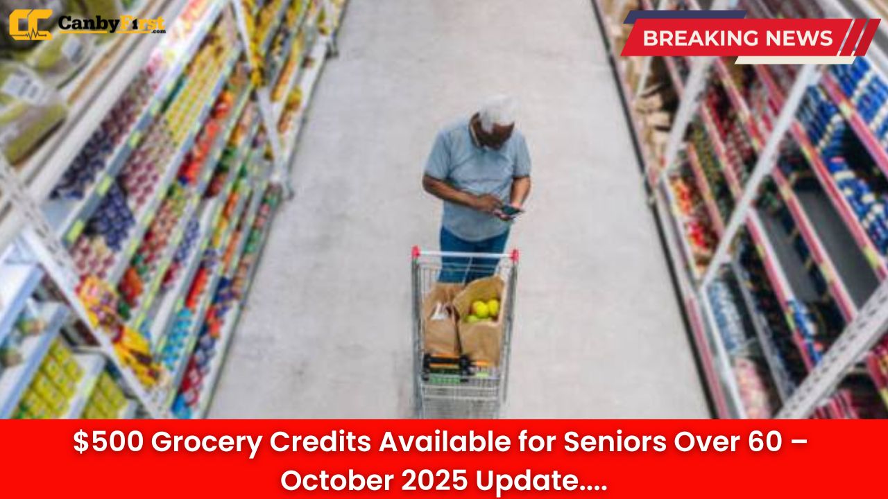 $500 Grocery Credits Available for Seniors Over 60 – October 2025 Update