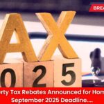 $800 Property Tax Rebates Announced for Homeowners – September 2025 Deadline