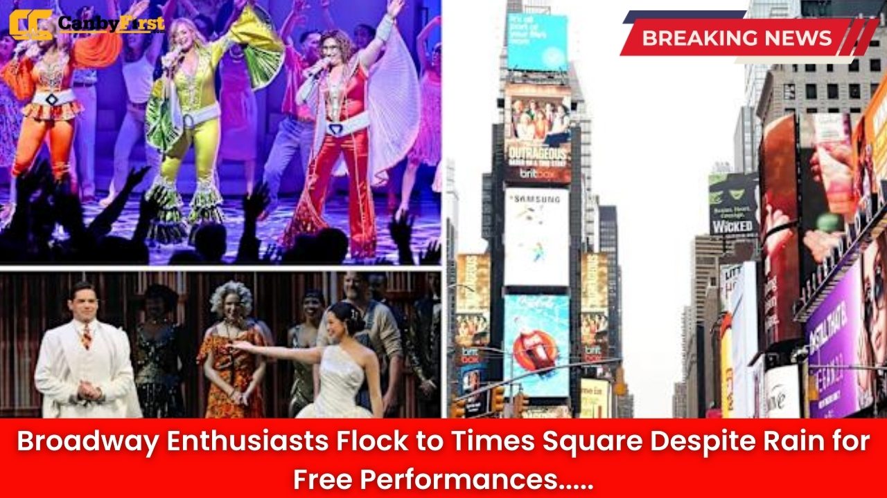Broadway Enthusiasts Flock to Times Square Despite Rain for Free Performances