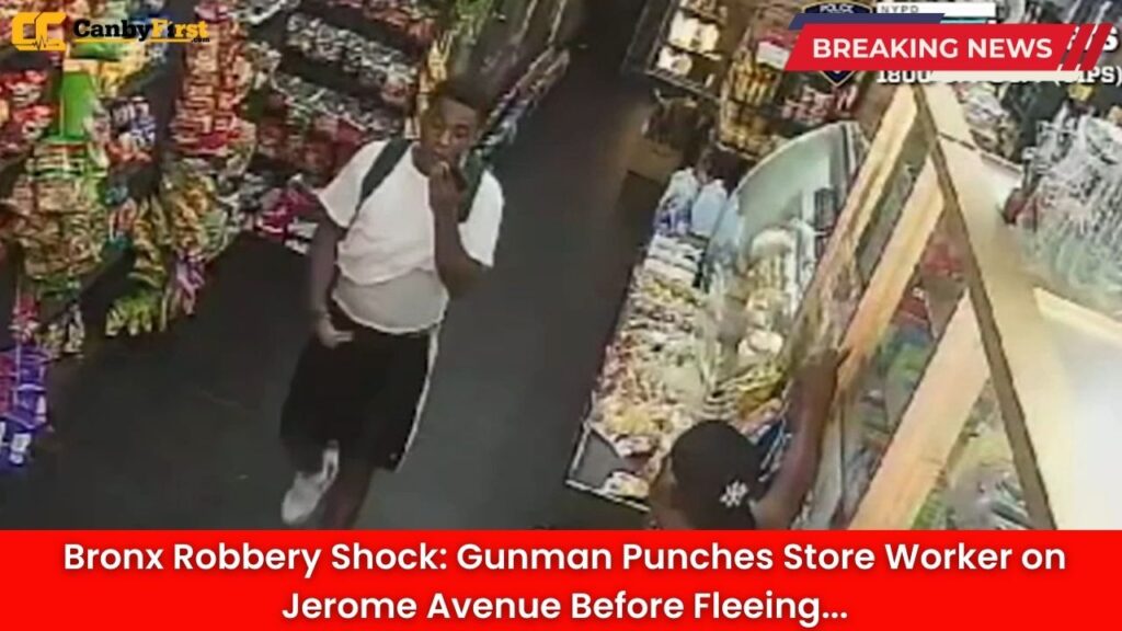Bronx Robbery Shock: Gunman Punches Store Worker on Jerome Avenue Before Fleeing