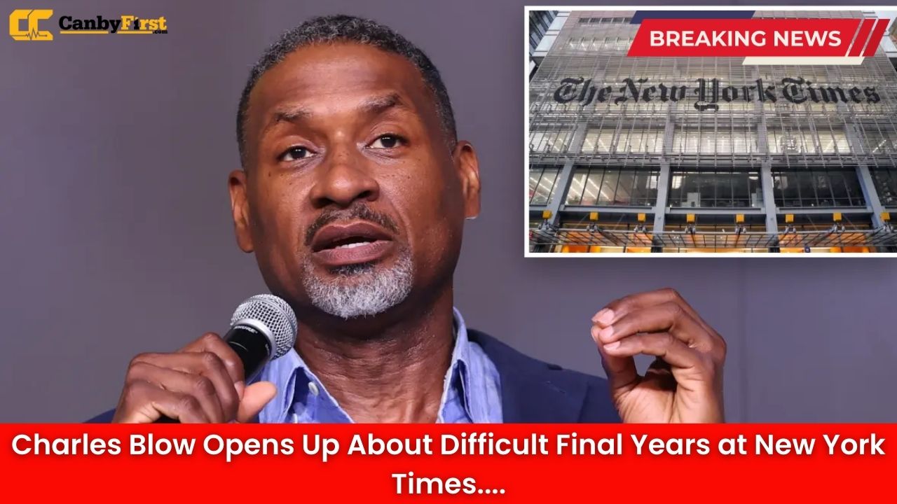 Charles Blow Opens Up About Difficult Final Years at New York Times