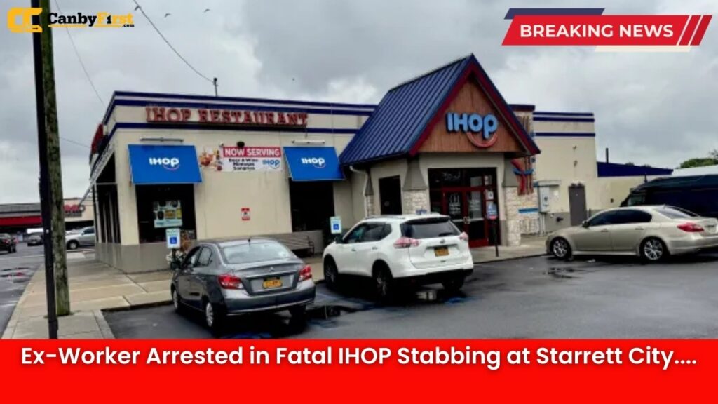 Ex-Worker Arrested in Fatal IHOP Stabbing at Starrett City
