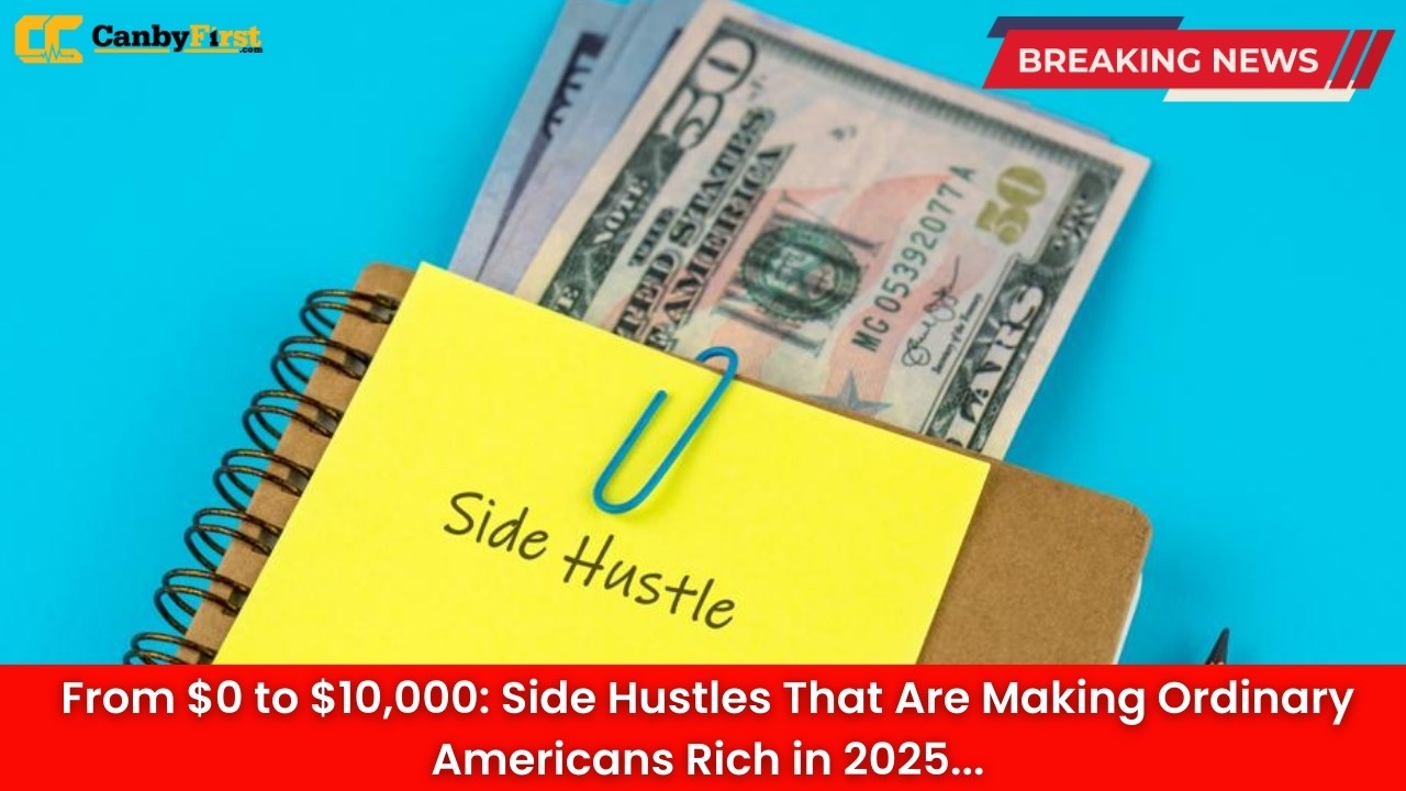 From $0 to $10,000: Side Hustles That Are Making Ordinary Americans Rich in 2025
