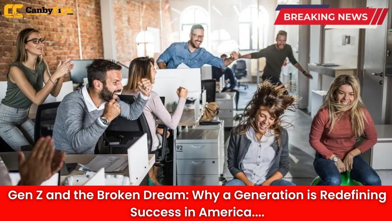 Gen Z and the Broken Dream: Why a Generation is Redefining Success in America