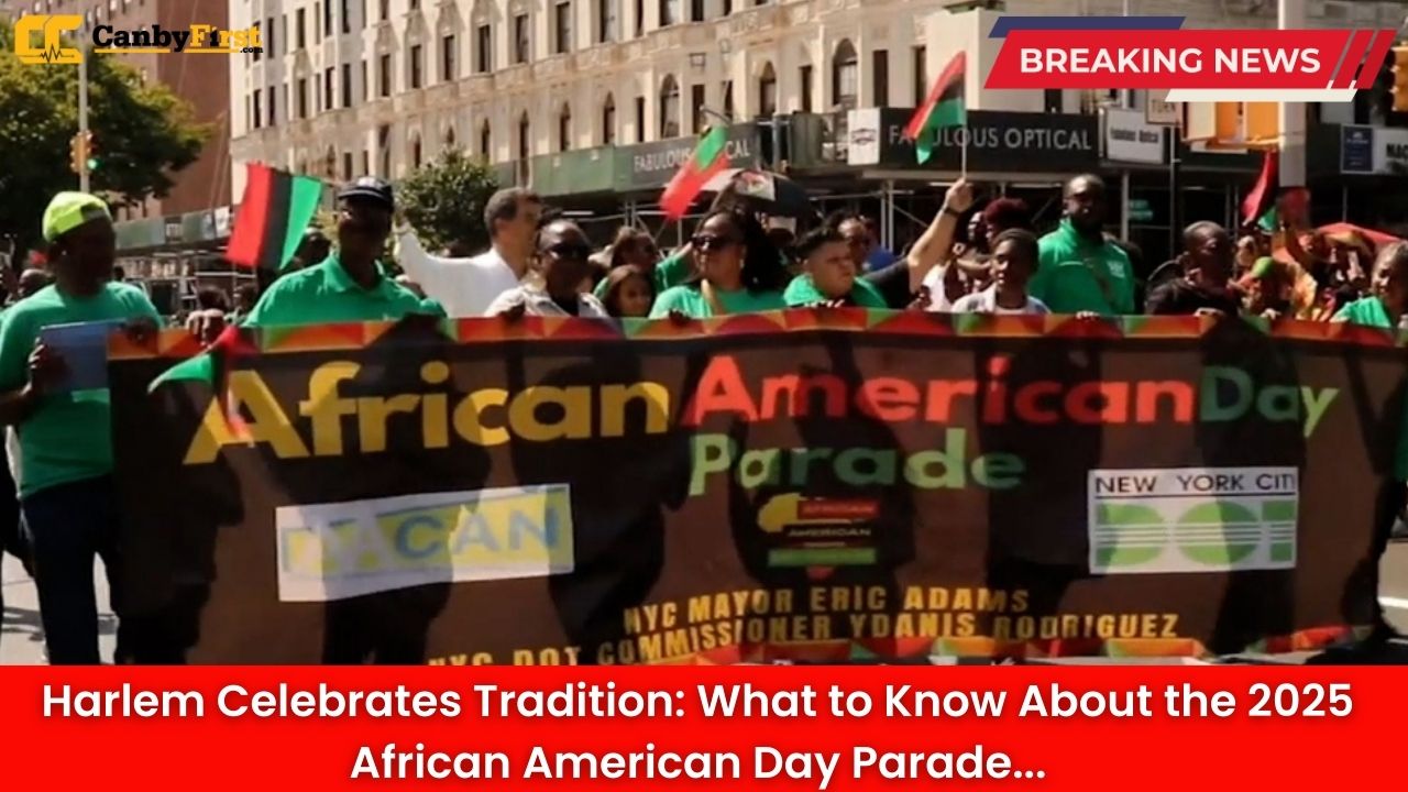 Harlem Celebrates Tradition: What to Know About the 2025 African American Day Parade