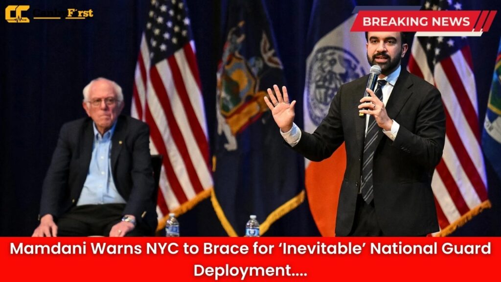 Mamdani Warns NYC to Brace for ‘Inevitable’ National Guard Deployment