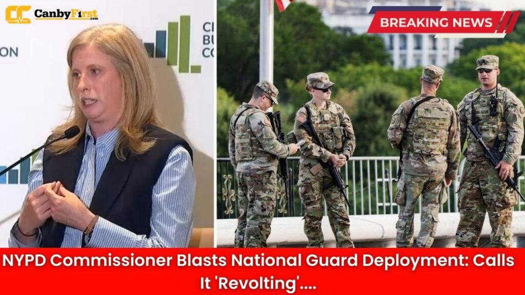 NYPD Commissioner Blasts National Guard Deployment: Calls It 'Revolting'