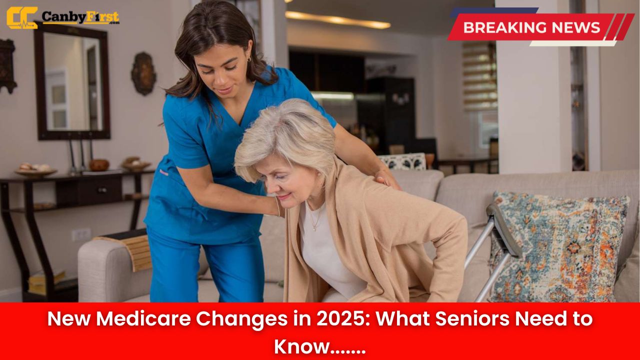 New Medicare Changes in 2025: What Seniors Need to Know