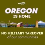 Oregon Communities Unite Against Military Deployment