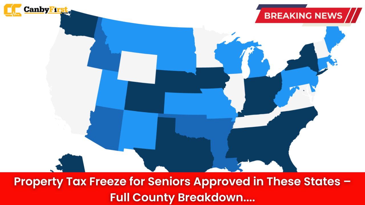 Property Tax Freeze for Seniors Approved in These States – Full County Breakdown