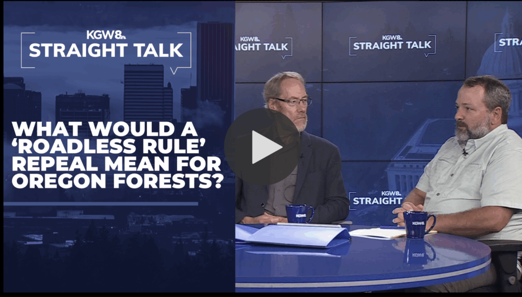 Repeal of ‘Roadless Rule’ Could Upend Protections Across Millions of Acres in Oregon and Washington