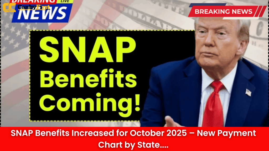SNAP Benefits Increased for October 2025 – New Payment Chart by State