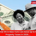 Seniors Over 65 in New York Can Save Up to $2,500 on Property Taxes in 2025