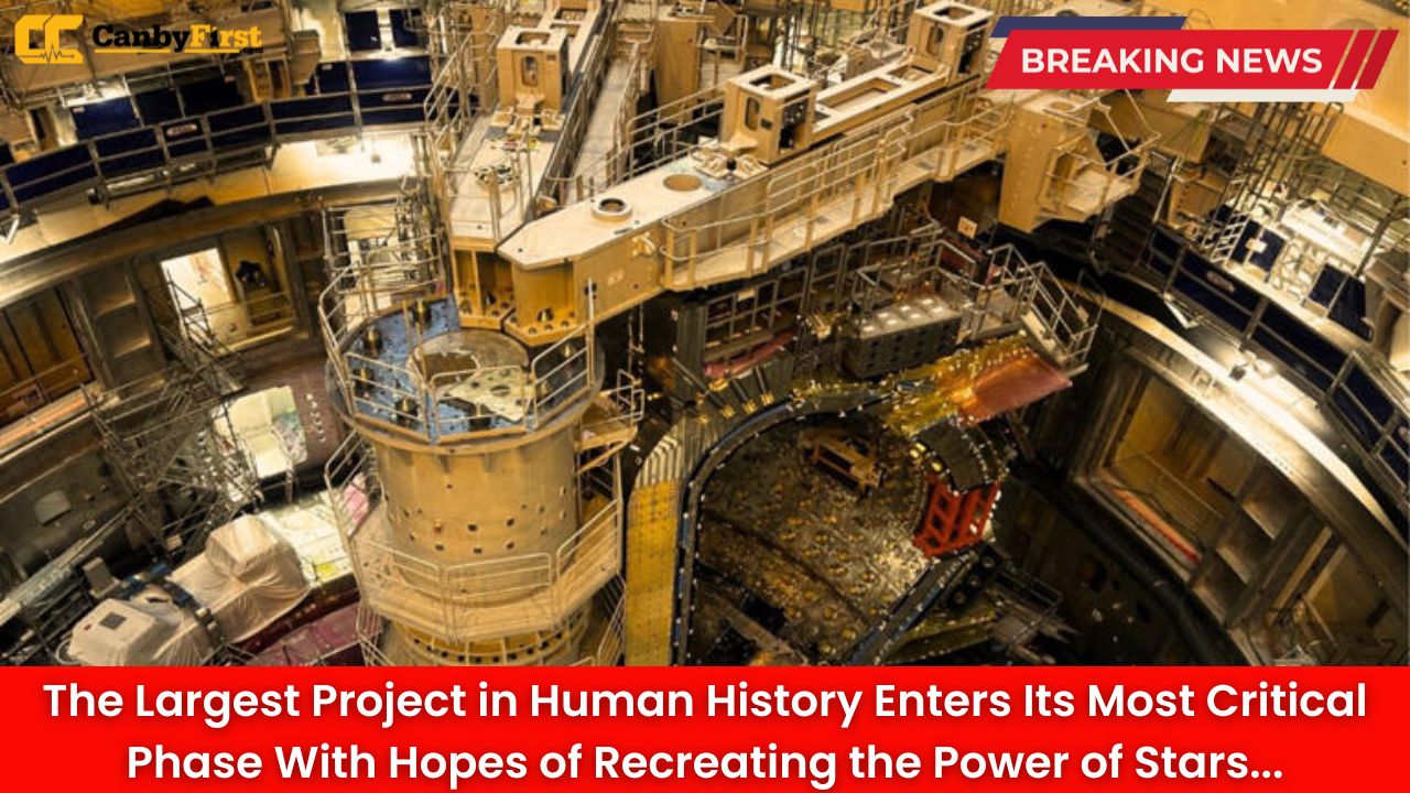 The Largest Project in Human History Enters Its Most Critical Phase With Hopes of Recreating the Power of Stars