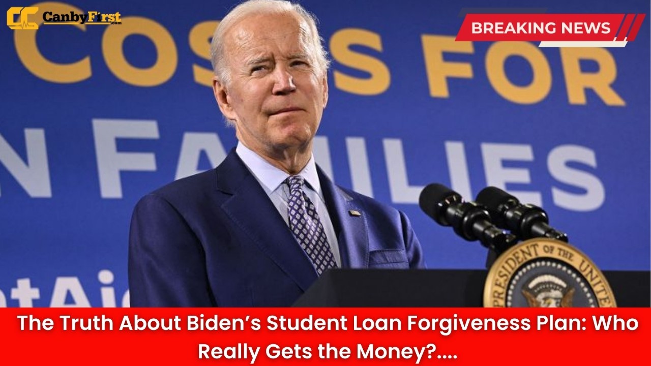 The Truth About Biden’s Student Loan Forgiveness Plan: Who Really Gets the Money?