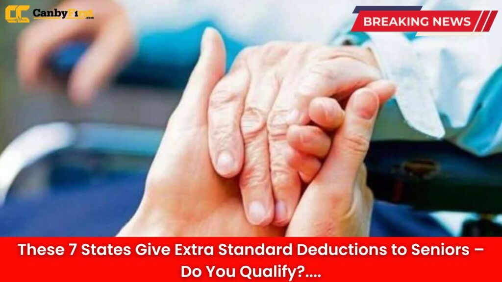 These 7 States Give Extra Standard Deductions to Seniors – Do You Qualify?