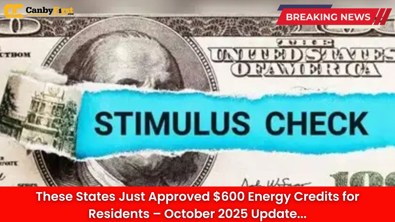 These States Just Approved $600 Energy Credits for Residents – October 2025 Update