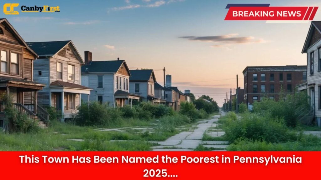 This Town Has Been Named the Poorest in Pennsylvania 2025