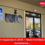 WIC Program Expands in 2025 – More Families Eligible for $ Assistance