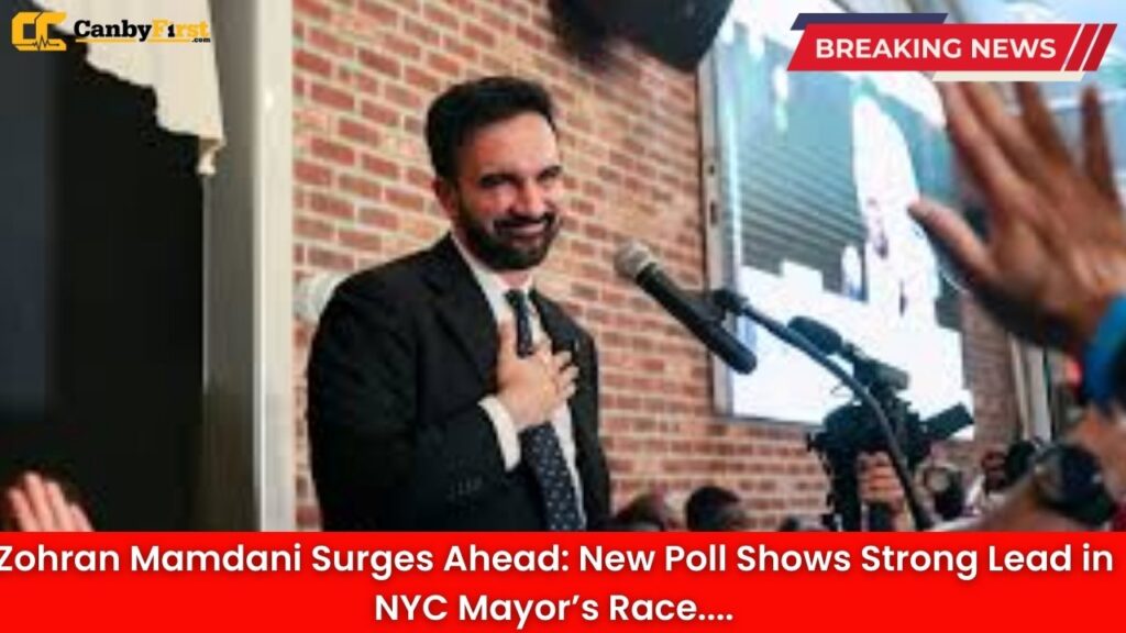 Zohran Mamdani Surges Ahead: New Poll Shows Strong Lead in NYC Mayor’s Race