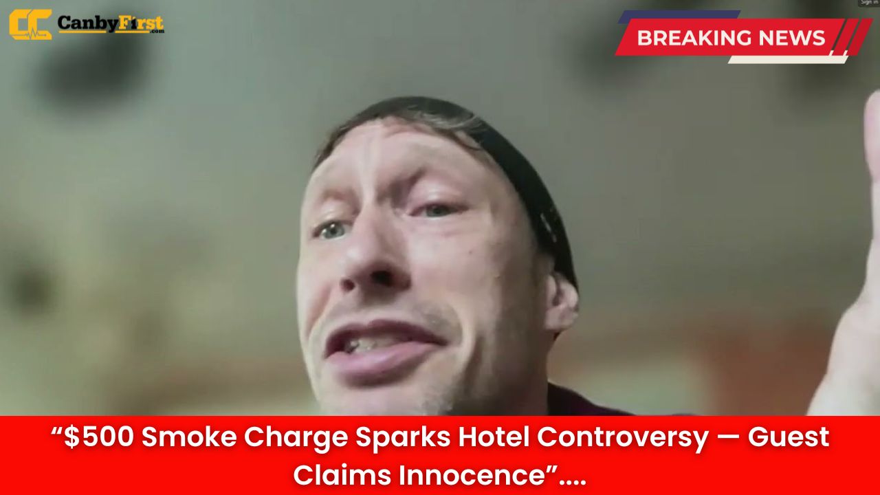 “$500 Smoke Charge Sparks Hotel Controversy — Guest Claims Innocence”