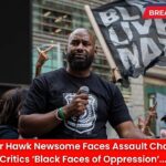 BLM Leader Hawk Newsome Faces Assault Charges, Calls Critics ‘Black Faces of Oppression’