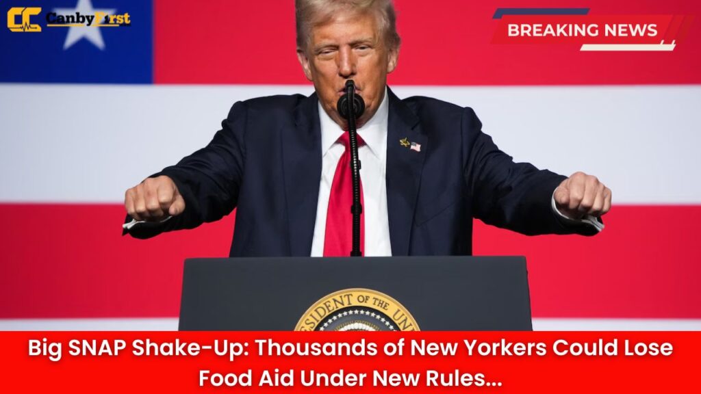 Big SNAP Shake-Up: Thousands of New Yorkers Could Lose Food Aid Under New Rules