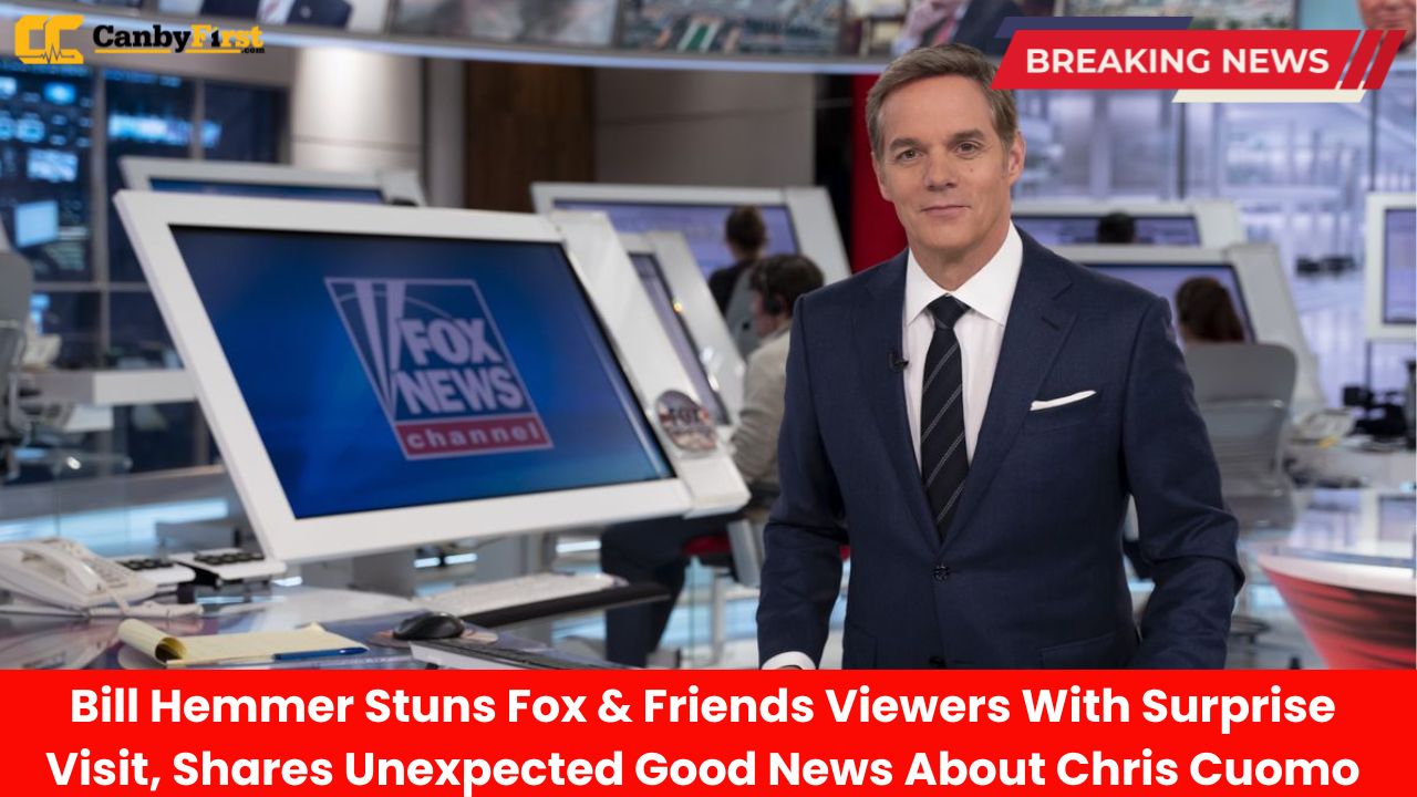 Bill Hemmer Stuns Fox & Friends Viewers With Surprise Visit, Shares Unexpected Good News About Chris Cuomo