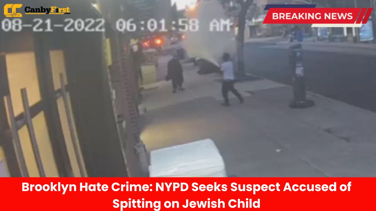 Brooklyn Hate Crime NYPD Seeks Suspect Accused of Spitting on Jewish Child