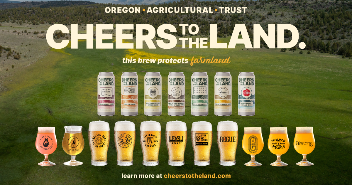 Cheers to the Land 2025: Oregon Brewers and Cideries Unite to Protect Farmland