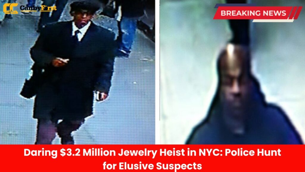 Daring $3.2 Million Jewelry Heist in NYC Police Hunt for Elusive Suspects