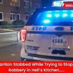 Good Samaritan Stabbed While Trying to Stop Cellphone Robbery in Hell’s Kitchen
