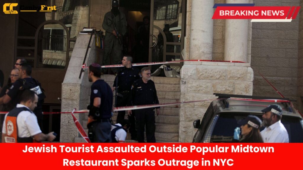 Jewish Tourist Assaulted Outside Popular Midtown Restaurant Sparks Outrage in NYC