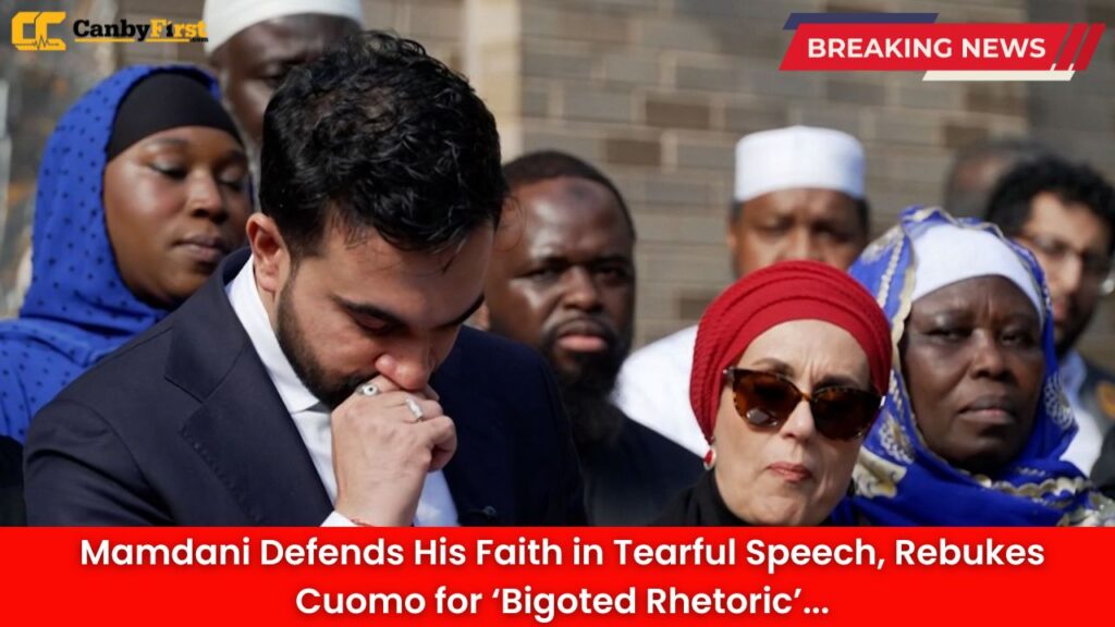Mamdani Defends His Faith in Tearful Speech, Rebukes Cuomo for ‘Bigoted Rhetoric’