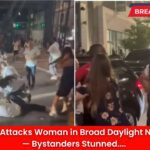 Man Brutally Attacks Woman in Broad Daylight Near Midtown — Bystanders Stunned
