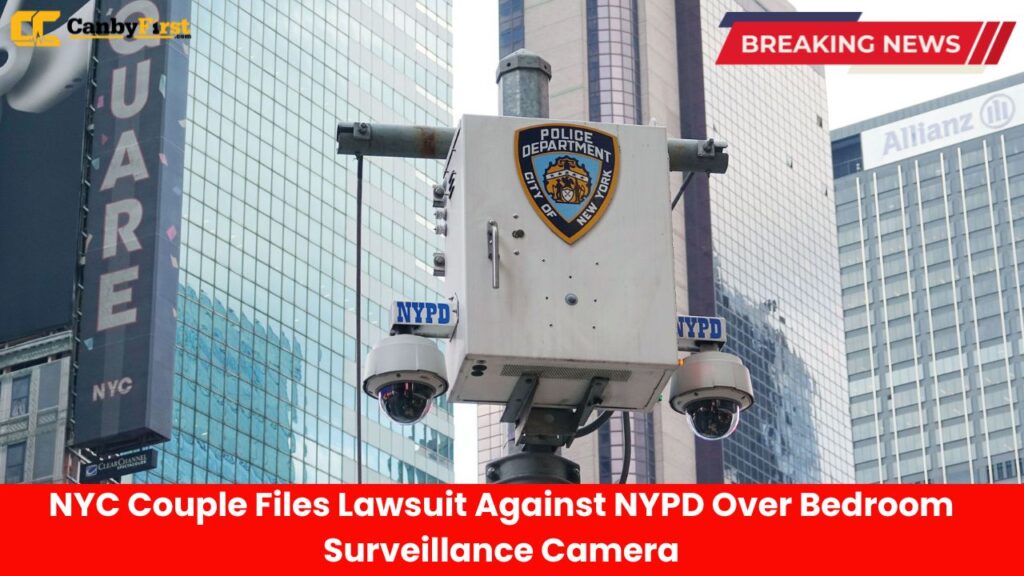 NYC Couple Files Lawsuit Against NYPD Over Bedroom Surveillance Camera