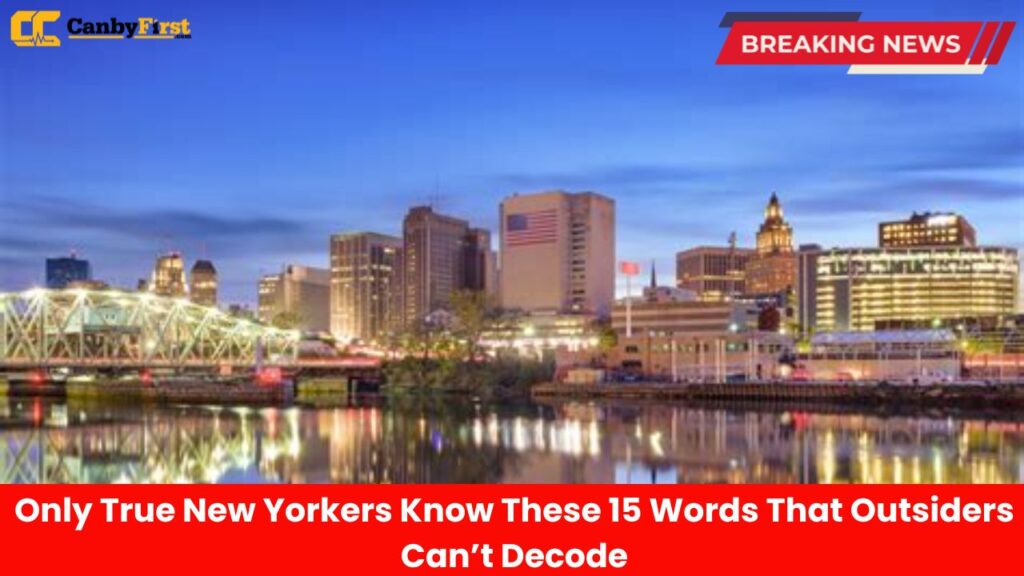 Only True New Yorkers Know These 15 Words That Outsiders Can’t Decode