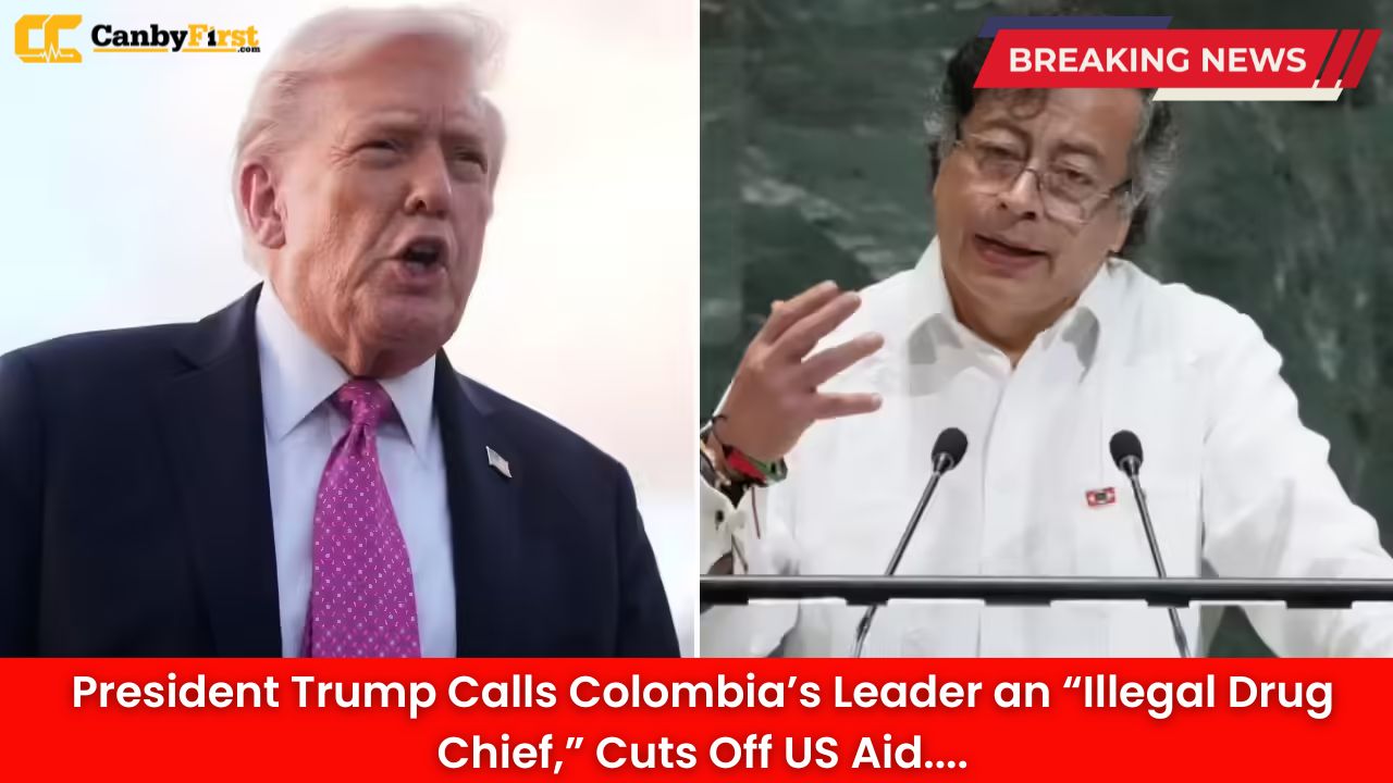President Trump Calls Colombia’s Leader an “Illegal Drug Chief,” Cuts Off US Aid