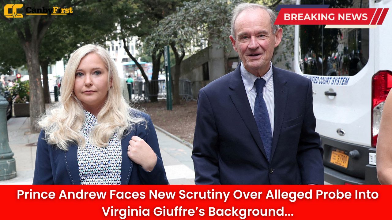 Prince Andrew Faces New Scrutiny Over Alleged Probe Into Virginia Giuffre’s Background