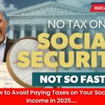 Seniors: How to Avoid Paying Taxes on Your Social Security Income in 2025