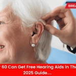 Seniors Over 60 Can Get Free Hearing Aids in These States – 2025 Guide
