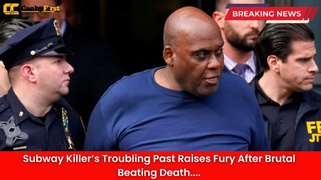 Subway Killer’s Troubling Past Raises Fury After Brutal Beating Death