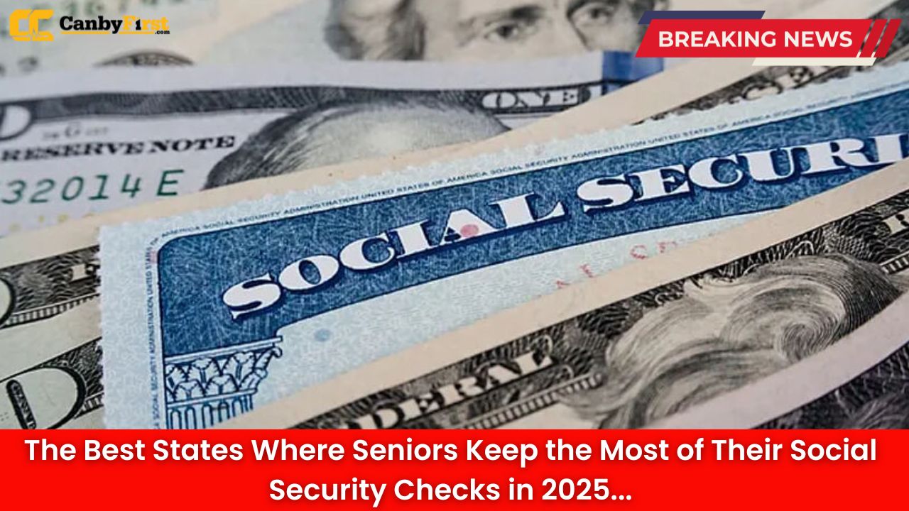 The Best States Where Seniors Keep the Most of Their Social Security Checks in 2025