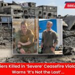 Two IDF Soldiers Killed in ‘Severe’ Ceasefire Violation; Analyst Warns ‘It’s Not the Last’