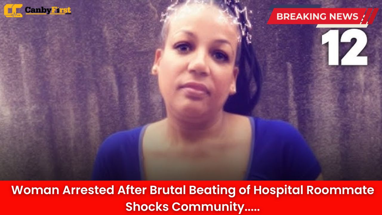 Woman Arrested After Brutal Beating of Hospital Roommate Shocks Community