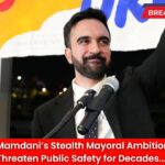 Zohran Mamdani’s Stealth Mayoral Ambitions Could Threaten Public Safety for Decades